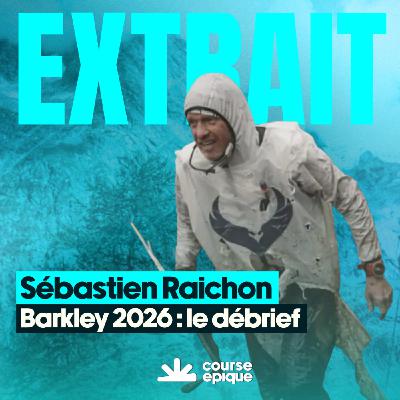 [EXTRAIT] Barkley 2026 : Sébastien Raichon, une Fun Run pour l'histoire