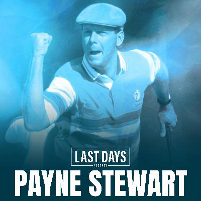 Ep. 102 - Payne Stewart