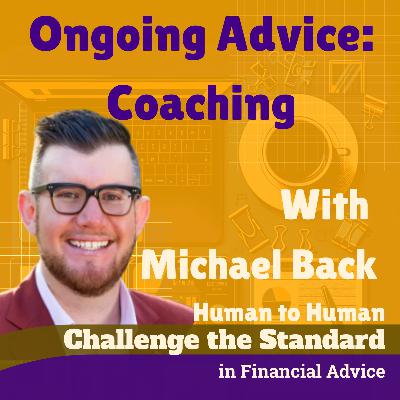 S5E8 Ongoing Advice - Coaching with Michael Back