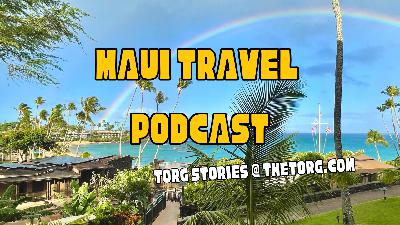 A Maui Travel Report Podcast A Maui Travel Report Podcast