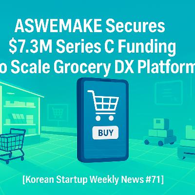[Korean Startup Weekly News #71] Funding and Interviews