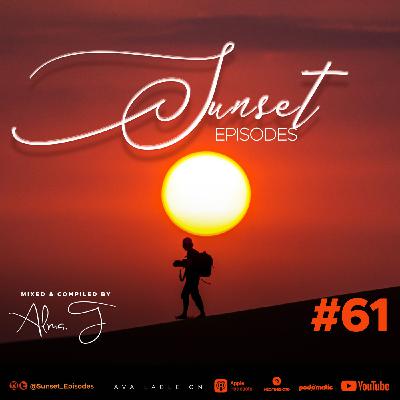 Episode 61: Sunset Episodes #61 By Alma T