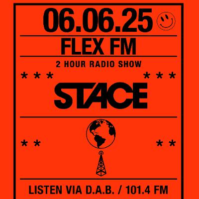 FRIDAY - 06 06 2025 -  DJ STACE - FLEX FM SHOW (SHOW 18)
