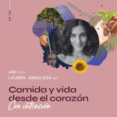 111.Comida y vida desde el corazón con Lauren A. ♥️ de @FoodfromtheHeart 111.Comida y vida desde el corazón con Lauren A. ♥️ de @FoodfromtheHeart