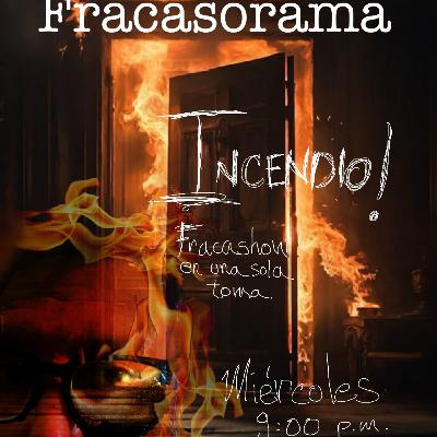 239 Fracasorama / Episodio al calor del abuelo fuego, para hacernos tribu. Contentribu.