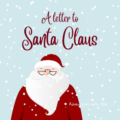 A letter to Santa Claus A letter to Santa Claus
