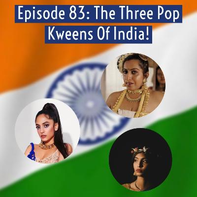 The Three Pop Kweens Of India! The Three Pop Kweens Of India!