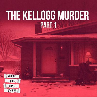 UNSOLVED: The Kellogg Murder 1