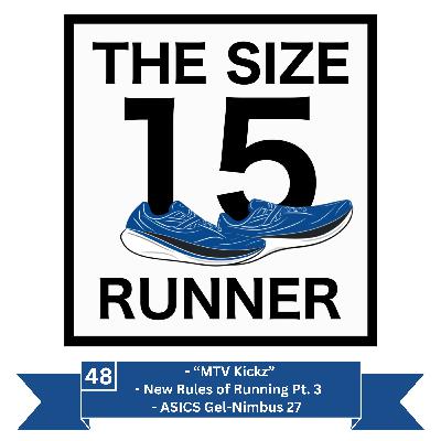48. "MTV Kickz," ASICS Gel-Nimbus 27, & More “New Rules” of Running