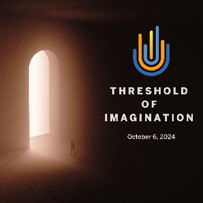 The Threshold of Imagination