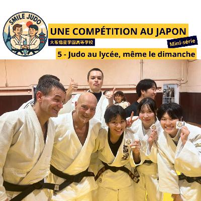 SMILE JUDO 5 : Judo au lycée même le dimanche ! Mini-série Ep65-5
