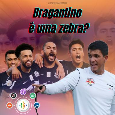 Bragantino é zebra? Bragantino é zebra?