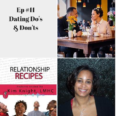 Ep #11 - Dating Do's and Don'ts
