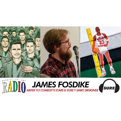 008 : James Fosdike - Artist to comedy's stars & Sure T-shirt designer - Manchester Lane Radio with Steele Saunders 008 : James Fosdike - Artist to comedy's stars & Sure T-shirt designer - Manchester Lane Radio with Steele Saunders