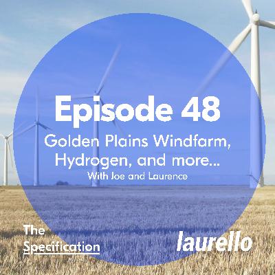 E48 - Golden Plains Wind Farm and Hydrogen Power