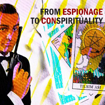 Fiction, Conspiracies & Lies - From Espionage to Conspirituality