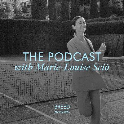Breed Presents . . . The Podcast with Marie-Louise Sciò