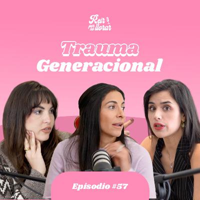 TRAUMAS GENERACIONALES Ep. 57 ¿Donde aprendí la forma de ver el mundo? - Reír por no Llorar TRAUMAS GENERACIONALES Ep. 57 ¿Donde aprendí la forma de ver el mundo? - Reír por no Llorar