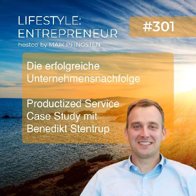 LE301 Die erfolgreiche Unternehmensnachfolge - Productized Service Case Study mit Benedikt Stentrup