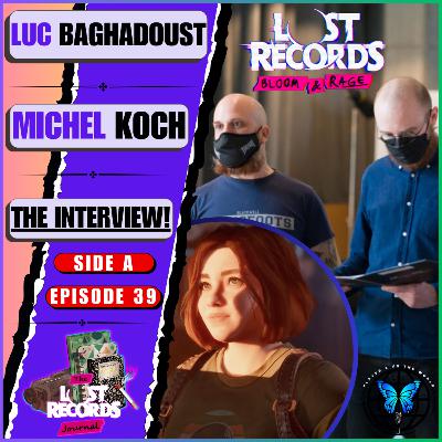 EXCLUSIVE INTERVIEW: Michel Koch & Luc Baghadoust On Lost Records & Life Is Strange! | Ep 39 Side A