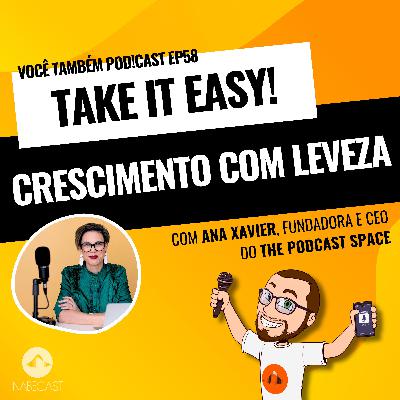 Take it easy! Crescimento com leveza.