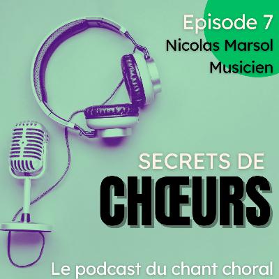 Ep.7 - Nicolas Marsol, bassiste, jouant avec des chœurs