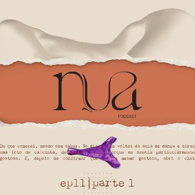 EP11 - Nudes Leves | Parte 1