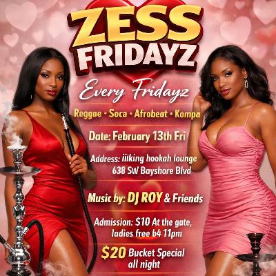 ZESS FRIDAYS VALENTINES PRE PARTY SOCA DANCEHALL REGGAE  2.13.26 LIVE AUDIO NO MIC