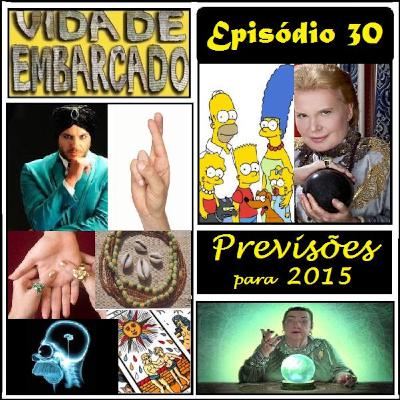 Episódio 30 - Previsões para 2015 Episódio 30 - Previsões para 2015