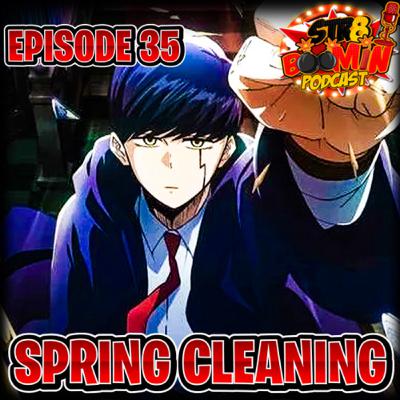 Episode 35 | Spring Cleaning Episode 35 | Spring Cleaning