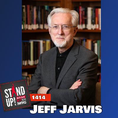 1414 Jeff Jarvis + News and Clips