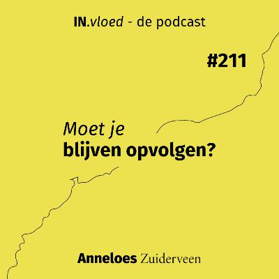 Moet je blijven opvolgen? #211 Moet je blijven opvolgen? #211