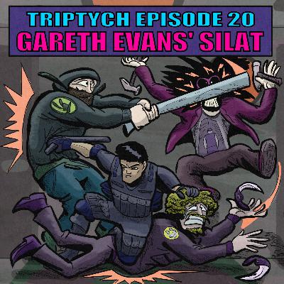TEAM INSOMNIAC'S TRIPTYCH episode 20: GARETH EVAN'S SILAT