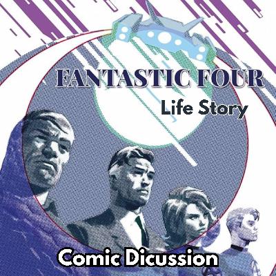 Fantastic Four: Life Story Discussion (Road to Fantastic Four: First Steps)