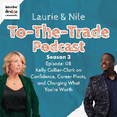 To-The-Trade S3E08 Kelly Collier-Clark on Confidence, Career Pivots, and Charging What You're Worth To-The-Trade S3E08 Kelly Collier-Clark on Confidence, Career Pivots, and Charging What You're Worth