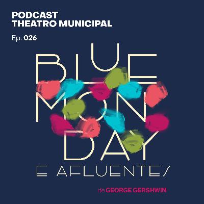 Ep. 26 Ópera Fora da Caixa - Blue Monday e Afluentes