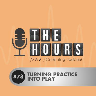 Turning Practice into Play