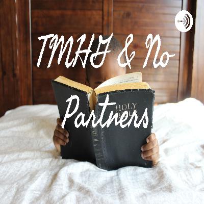 TMHG & No Partners (Trailer)