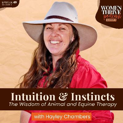 Intuition and Instincts: The Wisdom of Animal and Equine Therapy with Hayley Chambers