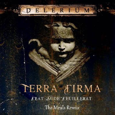 Delerium ft. Aude - Terra Firma (The Meals Remix)