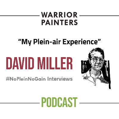 “My Plein-air Experience” with David Miller [030]