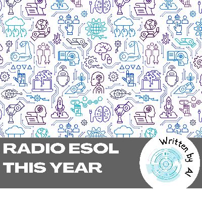 Radio ESOL this year [an overview]