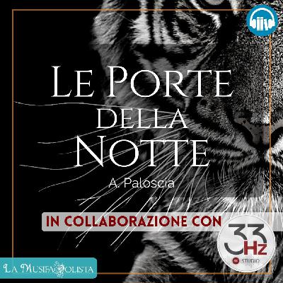 LE PORTE DELLA NOTTE • A. Paloscia  ☎ Audioracconto ☎ Storie per Notti Insonni ☎