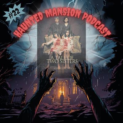 #22 - A Tale of Two Sisters (2003)