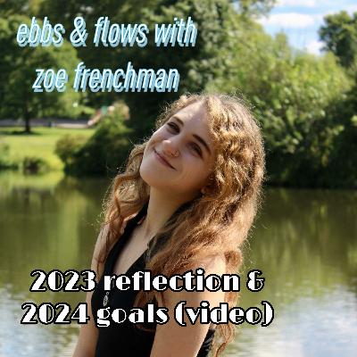 2024 goals & 2023 reflection (video)
