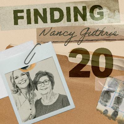Finding Nancy Guthrie: Savannah Speaks Out - Ep. 20
