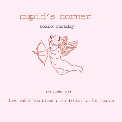 Toxic Tuesday #1: Love Makes You Blind : For Better or For Hearse