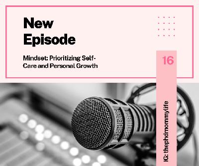 Mindset: Prioritizing Self-Care and Personal Growth