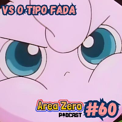 #61 - Vs O tipo Fada