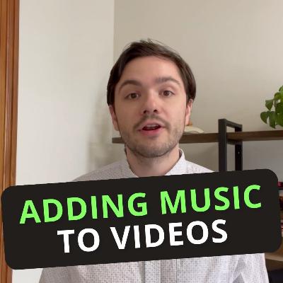#529: Adding Music to Videos #529: Adding Music to Videos
